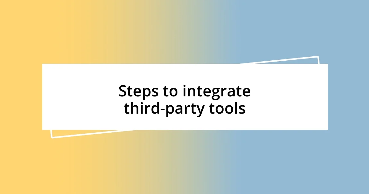 Steps to integrate third-party tools