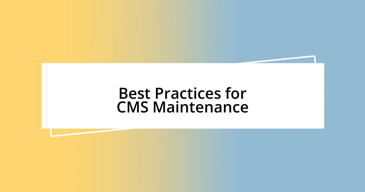 Best Practices for CMS Maintenance