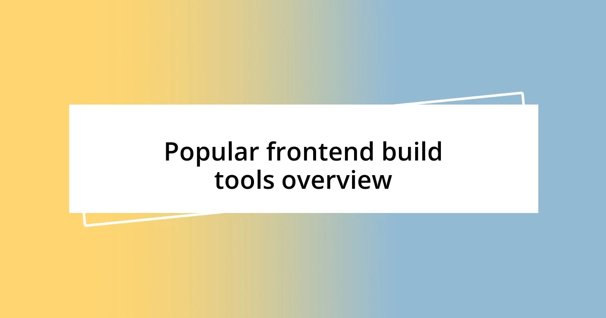 Popular frontend build tools overview