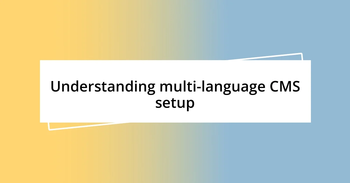 Understanding multi-language CMS setup