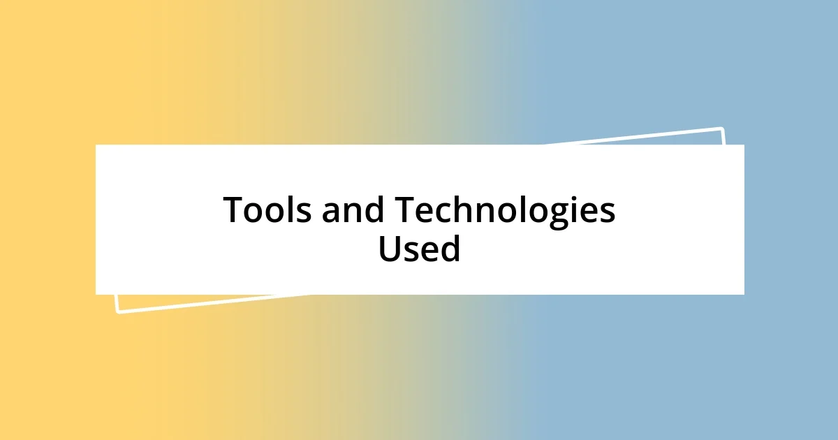 Tools and Technologies Used