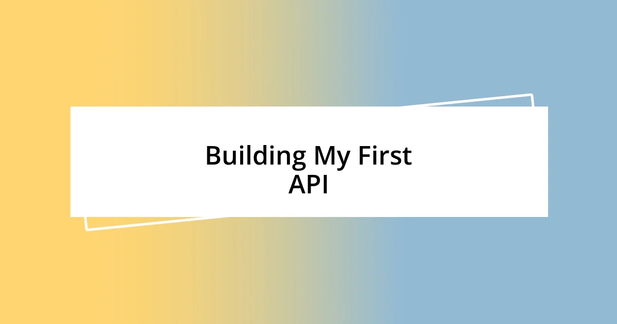 Building My First API