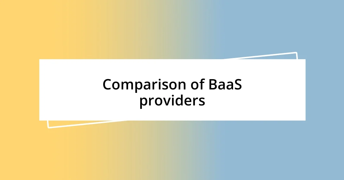 Comparison of BaaS providers