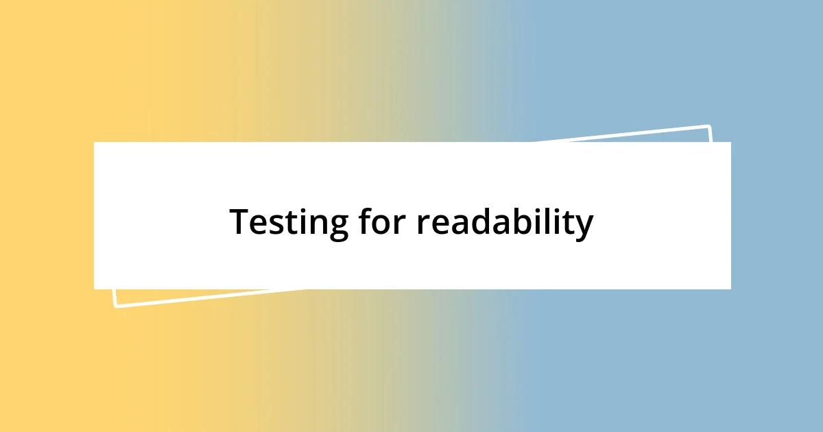 Testing for readability