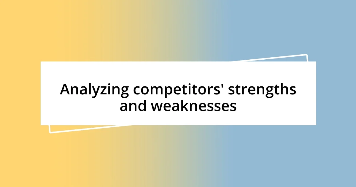 Analyzing competitors