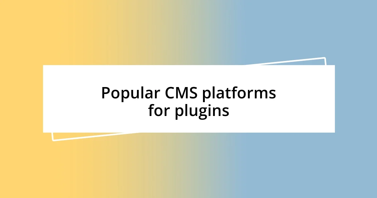 Popular CMS platforms for plugins