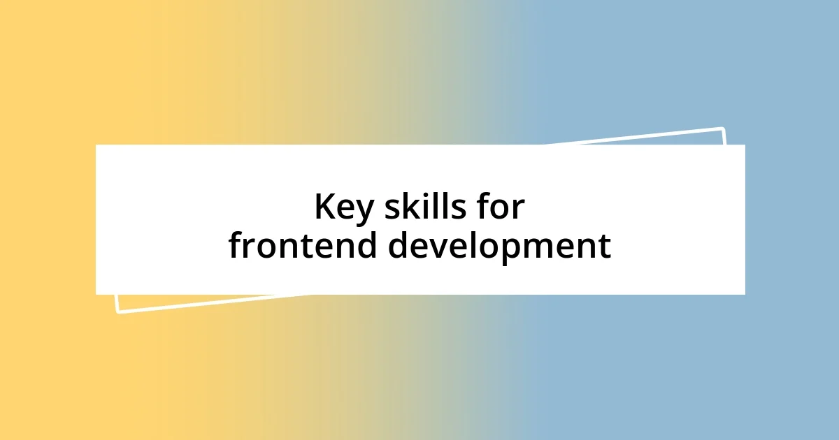 Key skills for frontend development