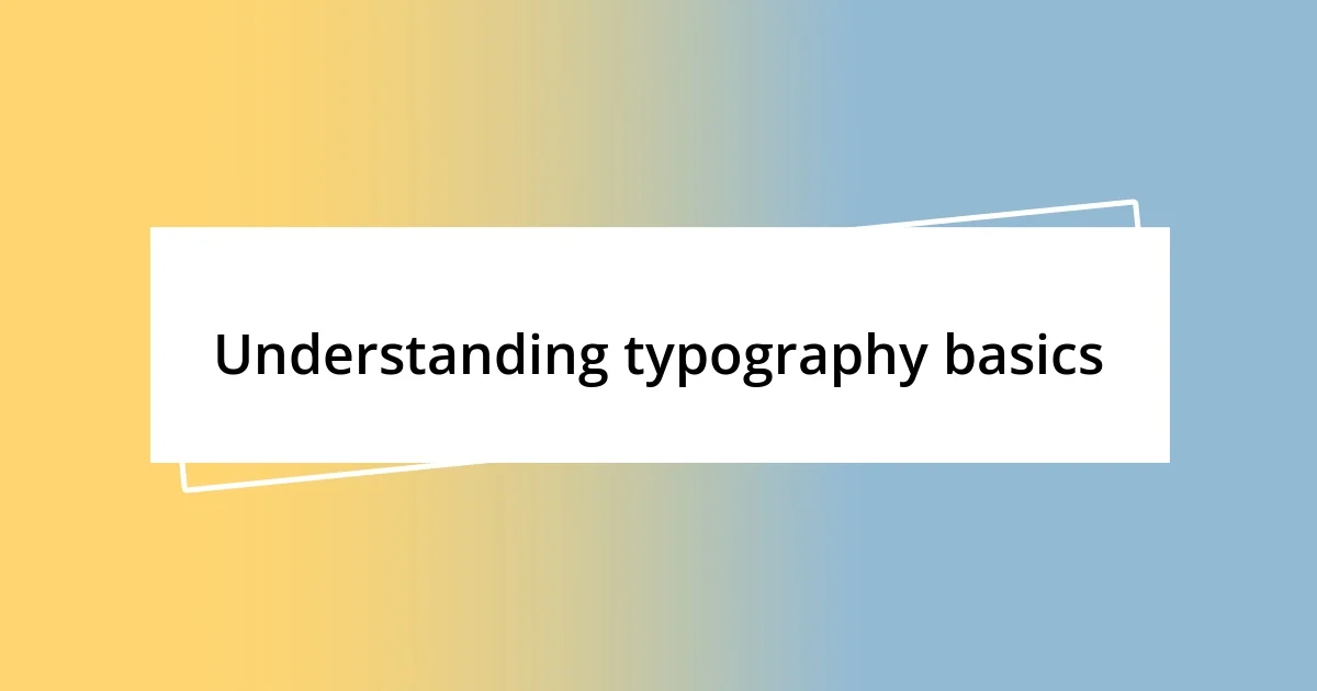 Understanding typography basics